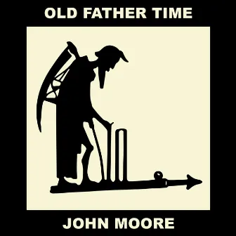 Old Father Time (Lockdown Version) by John Moore