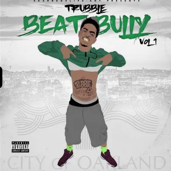 Beat Bully, Vol.1 by Trubble