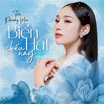 Biển Hát Chiều Nay by Trần Phương Mai