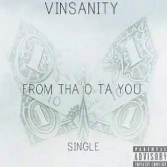 From Tha Õ Ta You by Vin So Godly