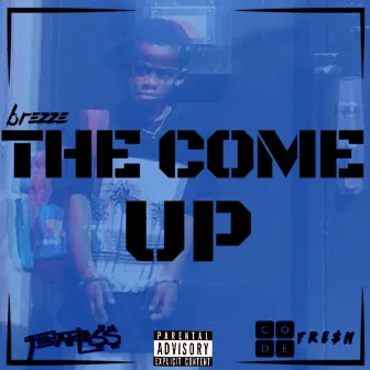 The Come Up by Brezze