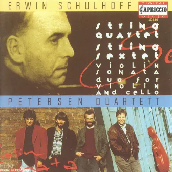 Schulhoff, E.: String Quartet / Violin Sonata / Duo for Violin and Cello / String Sextet by Petersen Quartet