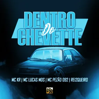 Dentro do Chevette by MC Kr