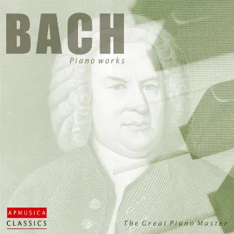 Bach piano works by The Great Piano Master