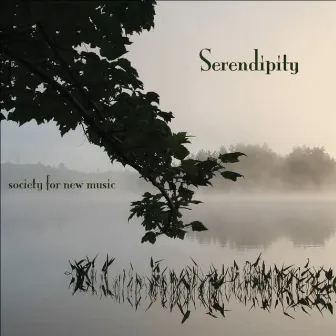 Serendipity by Society For New Music