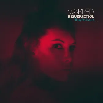 Warped: Resurrection by Wendy Rae Fowler