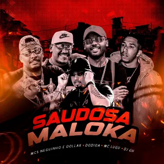 Saudosa Maloka by MCs Neguinho e Dollar