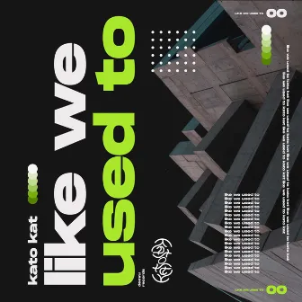 Like We Used To by Kato Kat