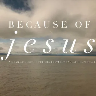 Because of Jesus by Martha Christian