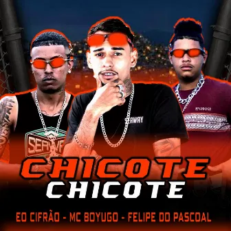 Chicote by mc boyugo