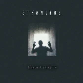 Strangers by Justin Silverstar