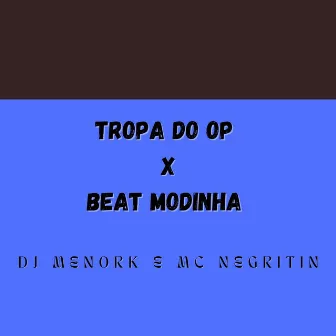 Tropa do Op X Beat Modinha by DJ MENORK