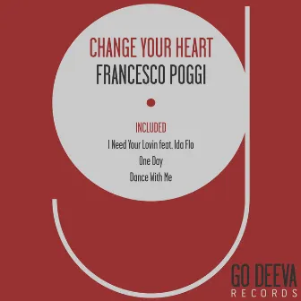 Change Your Heart by Francesco Poggi