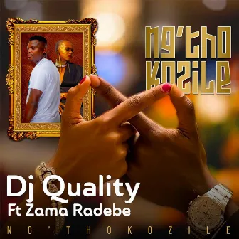 Ng'thokozile by DJ Quality