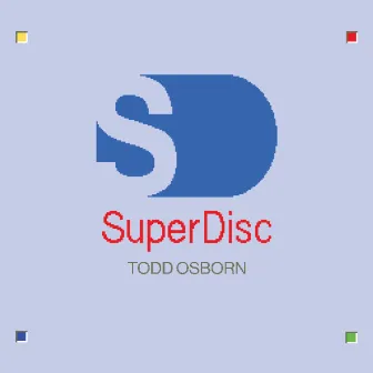 SuperDisc by Todd Osborn