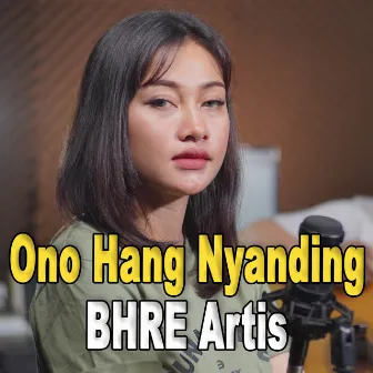 Ono Hang Nyanding by BHRE Artis