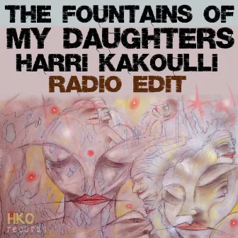 The Fountains of Daughters (Radio Edit) by Harri Kakouli