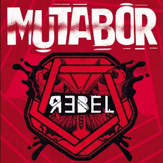 REBEL by Mutabor