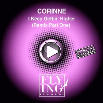 I Keep Gettin' Higher, Pt. 1 (Remix) by Corinne