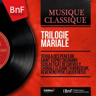 Trilogie mariale (Mono Version) by Révérend Père Lucien Deiss