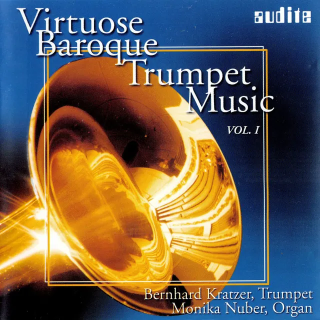 Virtuose Baroque Trumpet Music, Vol. I