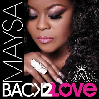 Back 2 Love by Maysa