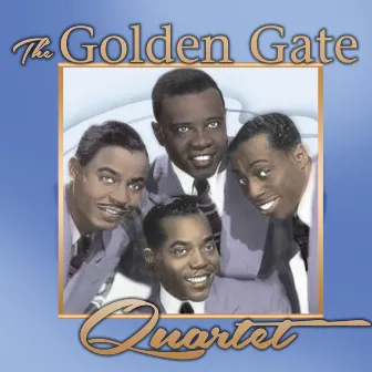 The Golden Gate Quartet by The Golden Gate Quartet