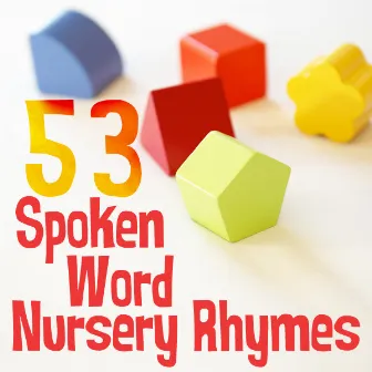 53 Spoken Word Nursery Rhymes by The Skycloud Play House