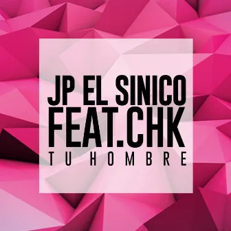 Tu Hombre by JP 