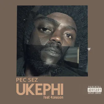 Ukephi by Pec Sez