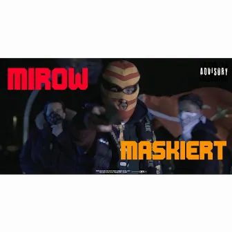 Maskiert by MIROW