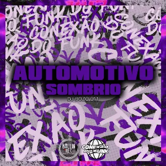 Automotivo Sombrio by DJ BOZO 011