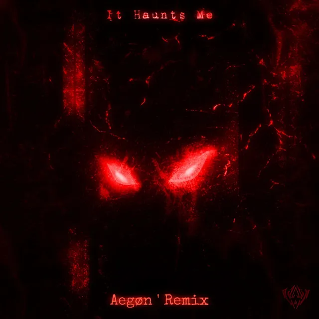 It Haunts Me - Aegøn ' Remix