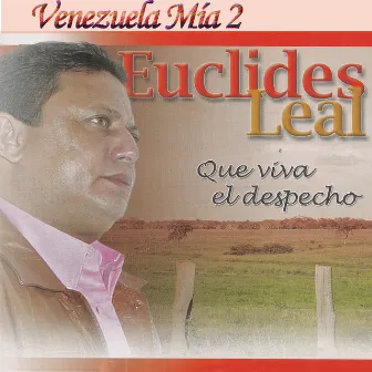 Venezuela Mía 2: Que Viva el Despecho by Euclides Leal