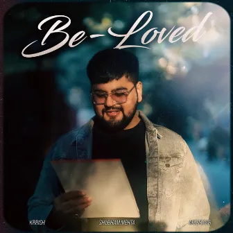 Be-Loved by Shubham Mehta