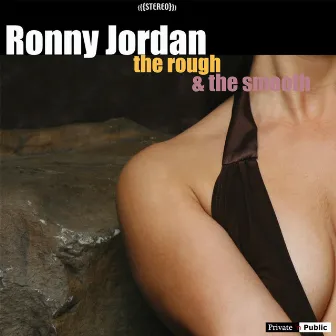 The Rough and The Smooth by Ronny Jordan