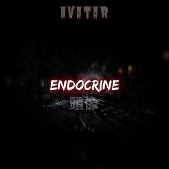 ENDOCRINE by Exo Avatar