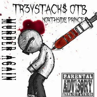 Murder Again by Treystacks Otb