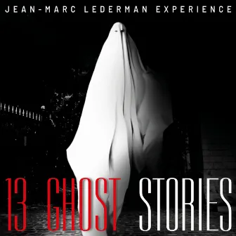 13 Ghost Stories by Jean-Marc Lederman Experience