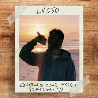 Quello che puoi darmi by Lvsso