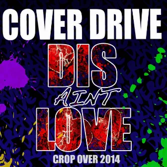 Dis Ain't Love by Cover Drive