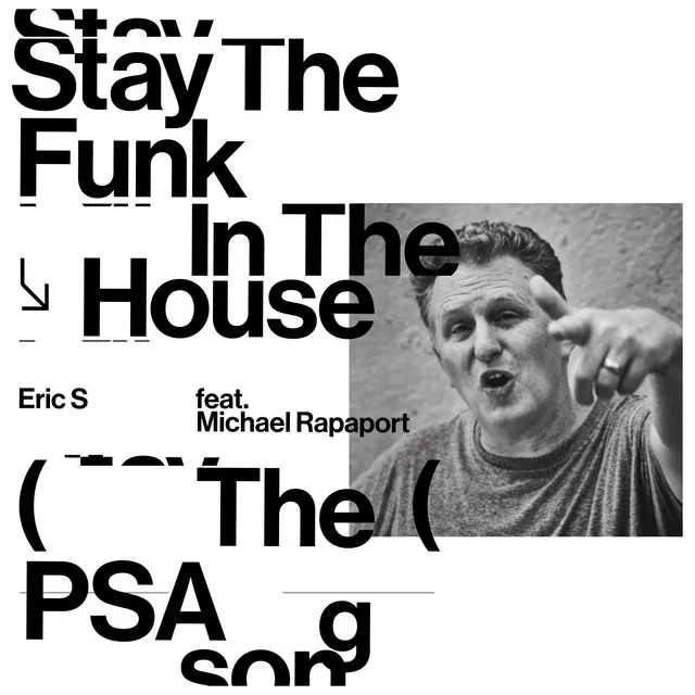 Stay the Funk in the House (PSA Song)