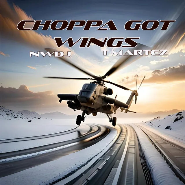 Choppa Got Wings