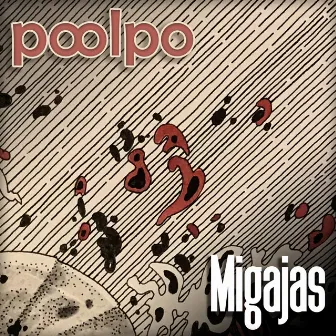 Migajas by Poolpo