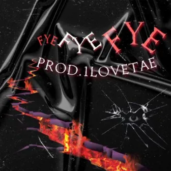 FYE!FYE!FYE! by Fye Brex