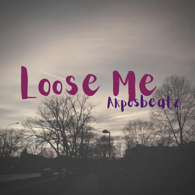 Loose Me