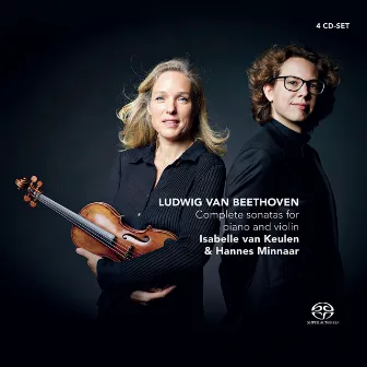 Beethoven: Complete Sonatas for Piano and Violin by Isabelle van Keulen