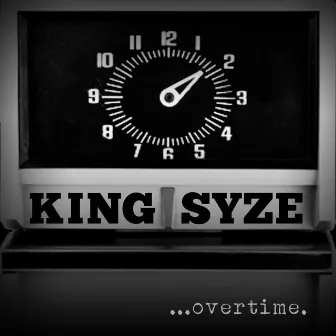 Overtime by King Syze