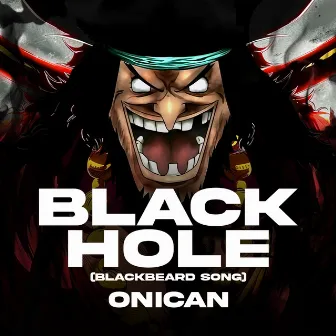 Black Hole (Blackbeard Song) by Onican