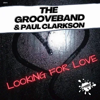 Looking For Love (Nu Disco Mix) by Paul Clarkson